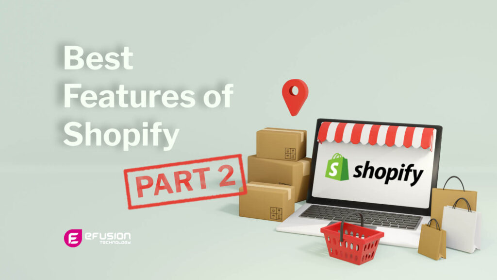 best features of shopify part 2