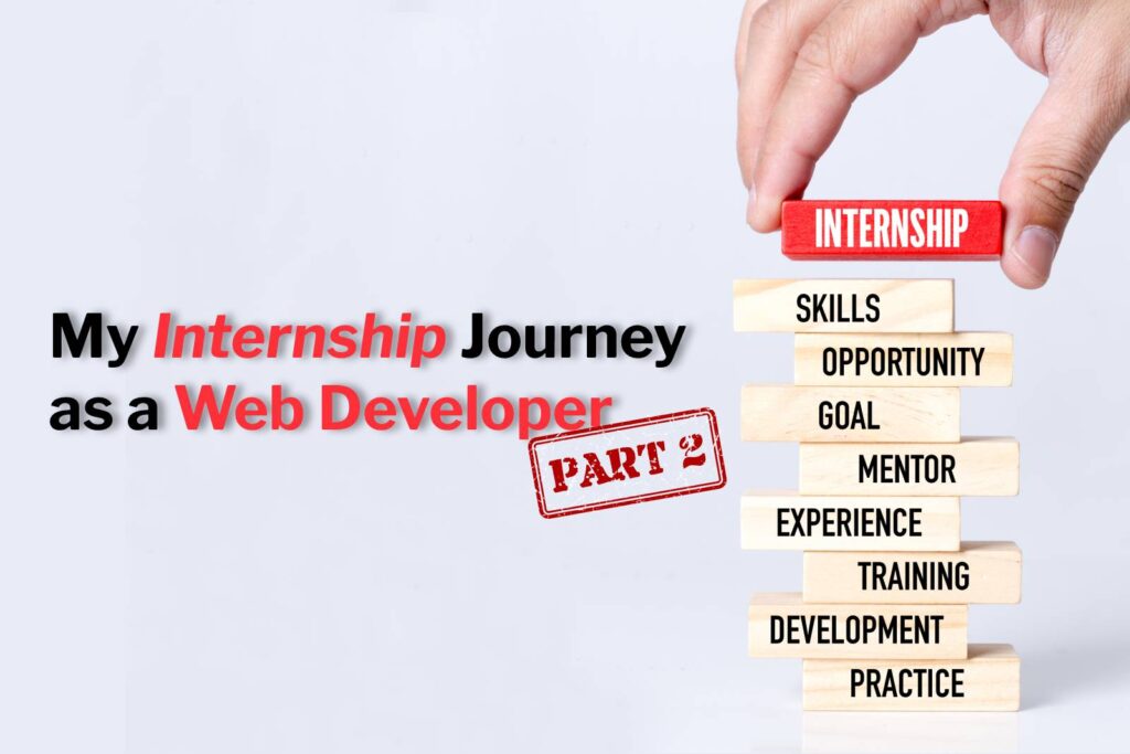 my internship journey as a web developer part 2
