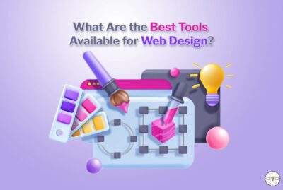 What Are the Best Tools Available for Web Design?