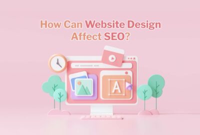 How Can Website Design Affect SEO?