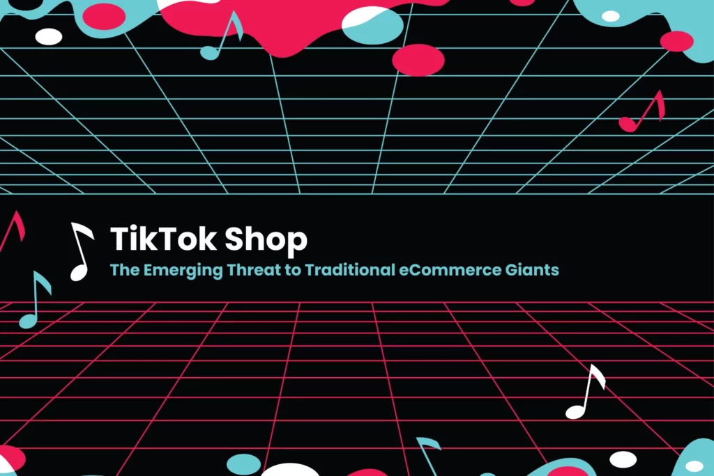 tiktok shop the emerging threat to traditional ecommerce giants